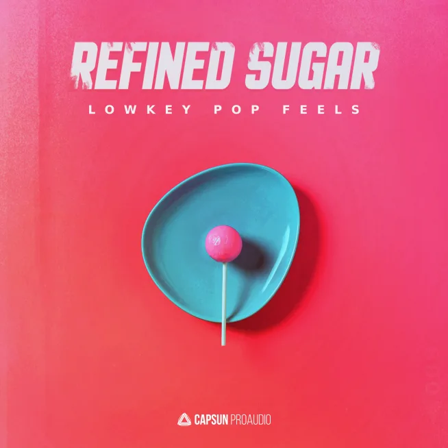 Capsun ProAudio – Refined Sugar: Lowkey Pop Feels (WAV)-soundhoard