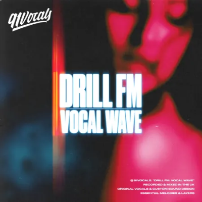 91Vocals – Drill FM: Vocal Wave (WAV)-soundhoard