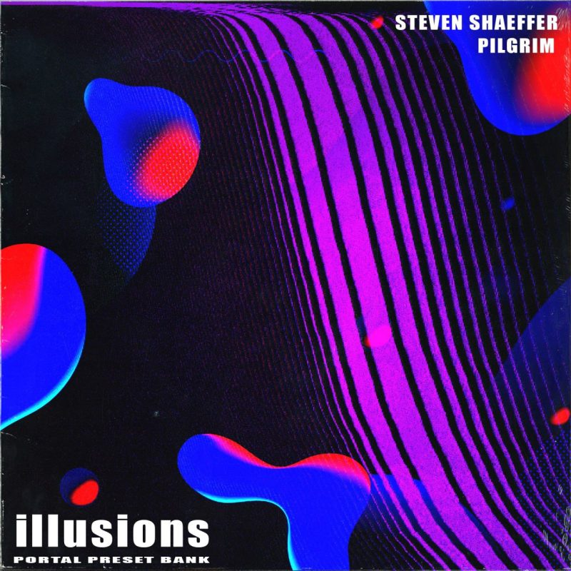 Steven Shaeffer & Pilgrim – Illusions (Portal Preset Pack)-soundhoard
