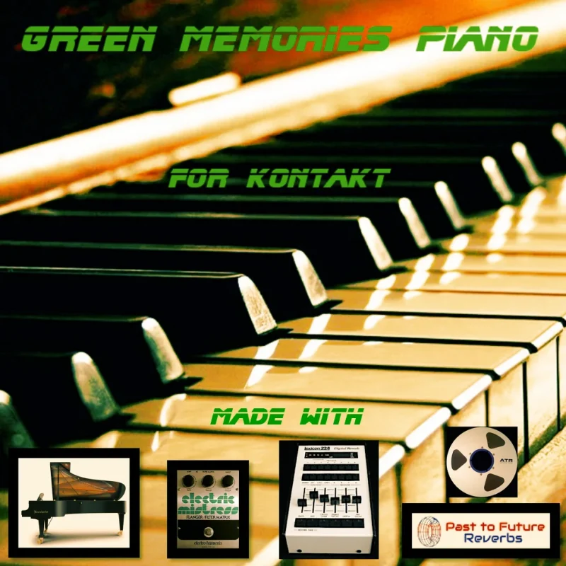 PastToFutureReverbs Green Memories Piano For KONTAKT! KONTAKT WAV-soundhoard